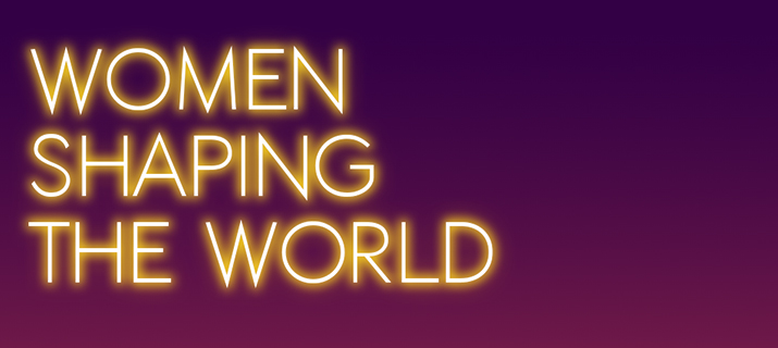 women shaping the world